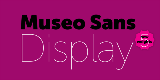 Museo Sans Display Family