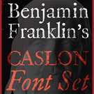 Franklin&amp;#039;s Caslon